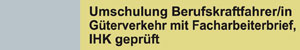 Umschulung Berufskraftfahrer IHK geprueft